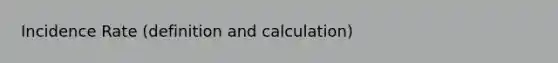 Incidence Rate (definition and calculation)