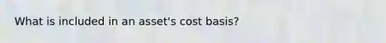 What is included in an asset's cost basis?