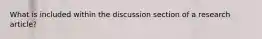 What is included within the discussion section of a research article?