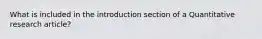 What is included in the introduction section of a Quantitative research article?