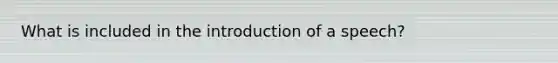 What is included in the introduction of a speech?