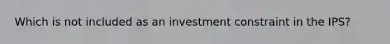 Which is not included as an investment constraint in the IPS?