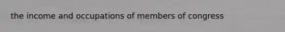 the income and occupations of members of congress