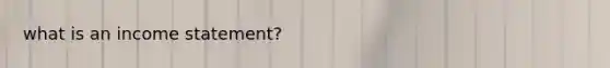 what is an income statement?