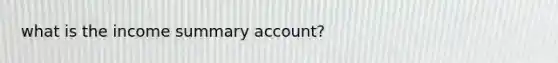 what is the income summary account?