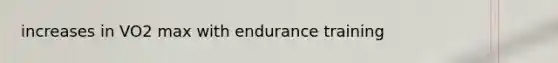 increases in VO2 max with endurance training