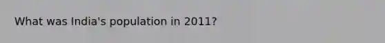 What was India's population in 2011?