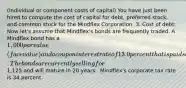 ​(Individual or component costs of​ capital) You have just been hired to compute the cost of capital for​ debt, preferred​ stock, and common stock for the Mindflex Corporation. 3. Cost of​ debt: Now​ let's assume that​ Mindflex's bonds are frequently traded. A Mindflex bond has a 1,000 par value​ (face value) and a coupon interest rate of 13.0 percent that is paid semiannually. The bonds are currently selling for1,125 and will mature in 20 years. ​ Mindflex's corporate tax rate is 34 percent.