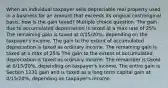 When an individual taxpayer sells depreciable real property used in a business for an amount that exceeds its original cost/original basis, how is the gain taxed? Multiple choice question. The gain due to accumulated depreciation is taxed at a max rate of 25%. The remaining gain is taxed at 0/15/20%, depending on the taxpayer's income. The gain to the extent of accumulated depreciation is taxed as ordinary income. The remaining gain is taxed at a max of 25% The gain to the extent of accumulated depreciation is taxed as ordinary income. The remainder is taxed at 0/15/20%, depending on taxpayer's income. The entire gain is Section 1231 gain and is taxed as a long term capital gain at 0/15/20%, depending on taxpayer's income.