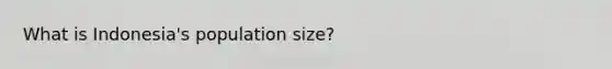 What is Indonesia's population size?