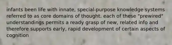 infants been life with innate, special-purpose knowledge systems referred to as core domains of thought. each of these "prewired" understandings permits a ready grasp of new, related info and therefore supports early, rapid development of certain aspects of cognition