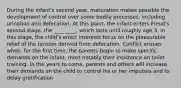 During the infant's second year, maturation makes possible the development of control over some bodily processes, including urination and defecation. At this point, the infant enters Freud's second stage, the ____ ____, which lasts until roughly age 3. In this stage, the child's erotic interests focus on the pleasurable relief of the tension derived from defecation. Conflict ensues when, for the first time, the parents begin to make specific demands on the infant, most notably their insistence on toilet training. In the years to come, parents and others will increase their demands on the child to control his or her impulses and to delay gratification