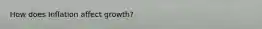 How does Inflation affect growth?