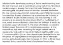 Inflation in the developing country of Terbia has been rising over the last few years and is currently at a very high level. Two stock market​ analysts, Stanley Durro and Michelle​ Thompson, are discussing the possible causes of inflation. Michelle thinks that the real reason why prices are rising is because​ Terbia's economy is expanding. Stanley disagrees. He argues that the inflation is not demand​ driven; on the​ contrary, too much money in the economy is increasing the price level. Which of the​ following, if​ true, would weaken​ Stanley's claim that the inflation is driven by an excess supply of​ money? A. The level of inflation recorded in Terbia is lower than most of its neighboring countries. B. The central bank has been increasing the target interest rate at regular intervals and it is now at its highest level in eight years. C. Investment in​ long-term time deposits has declined in the last two years. D. Employment in the agricultural sector has fallen even as agricultural output has increased. E. Firms in Terbia have reported an increase in the level of unplanned inventories.