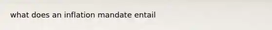 what does an inflation mandate entail