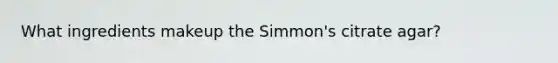 What ingredients makeup the Simmon's citrate agar?