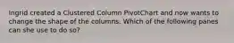 Ingrid created a Clustered Column PivotChart and now wants to change the shape of the columns. Which of the following panes can she use to do so?
