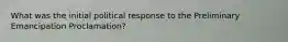 What was the initial political response to the Preliminary Emancipation Proclamation?