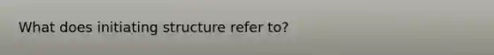 What does initiating structure refer to?