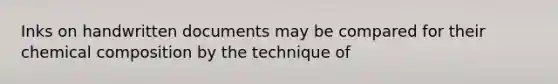 Inks on handwritten documents may be compared for their chemical composition by the technique of