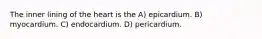 The inner lining of the heart is the A) epicardium. B) myocardium. C) endocardium. D) pericardium.