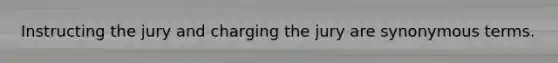 Instructing the jury and charging the jury are synonymous terms.