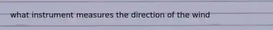 what instrument measures the direction of the wind