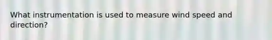 What instrumentation is used to measure wind speed and direction?