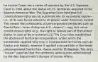 he Insular Cases are a series of opinions by the U.S. Supreme Court in 1901 about the status of U.S. territories acquired in the Spanish-American War. The Supreme Court held that full constitutional rights do not automatically (or ex proprio vigore—i.e., of its own force) extend to all places under American control. This meant that inhabitants of unincorporated territories such as Puerto Rico—"even if they are U.S. citizens"—may lack some constitutional rights (e.g., the right to remain part of the United States in case of de-annexation).[1] The Court also established the doctrine of territorial incorporation, under which the Constitution applied fully only in incorporated territories such as Alaska and Hawaii, whereas it applied only partially in the newly unincorporated Puerto Rico, Guam and the Philippines. The term "insular" signifies that the territories were islands administered by the War Department's Bureau of Insular Affairs.