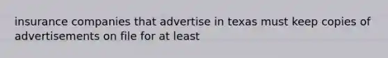 insurance companies that advertise in texas must keep copies of advertisements on file for at least