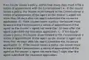 If an insurer issues a policy, within how many days must it file a notice of appointment with the Commissioner? A - If the insurer issues a policy, the insurer must forward to the Commissioner a notice of appointment of the agent as the insurer`s agent not more than 28 days after the agent submitted the insurance application. B - If the insurer issues a policy, the insurer must forward to the Commissioner a notice of appointment of the agent as the insurer`s agent not more than 14 days after the agent submitted the insurance application. C - If the insurer issues a policy, the insurer must forward to the Commissioner a notice of appointment of the agent as the insurer`s agent not more than 40 days after the agent submitted the insurance application. D - If the insurer issues a policy, the insurer must forward to the Commissioner a notice of appointment of the agent as the insurer`s agent not more than 7 days after the agent submitted the insurance application.