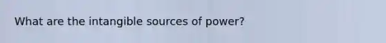 What are the intangible sources of power?