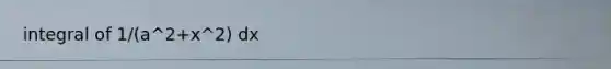 integral of 1/(a^2+x^2) dx