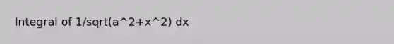 Integral of 1/sqrt(a^2+x^2) dx