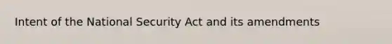 Intent of the National Security Act and its amendments