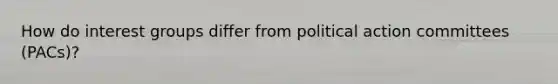 How do interest groups differ from political action committees (PACs)?