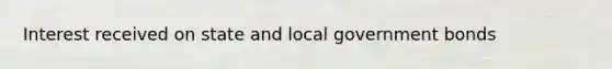 Interest received on state and local government bonds