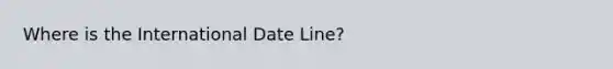 Where is the International Date Line?