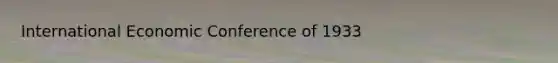 International Economic Conference of 1933