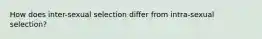 How does inter-sexual selection differ from intra-sexual selection?