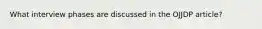 What interview phases are discussed in the OJJDP article?