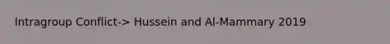 Intragroup Conflict-> Hussein and Al-Mammary 2019