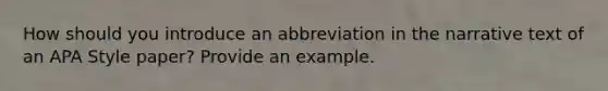 How should you introduce an abbreviation in the narrative text of an APA Style paper? Provide an example.