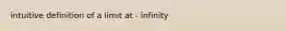 intuitive definition of a limit at - infinity