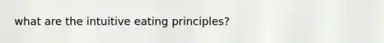 what are the intuitive eating principles?