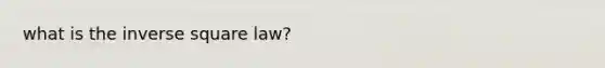 what is the inverse square law?