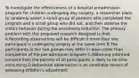 To investigate the effectiveness of a hospital preadmission program for children undergoing day surgery, a researcher plans to randomly select a small group of patients who completed the program and a small group who did not, and then observe the child's behavior during the anesthesia induction. The primary problem with this proposed research designed is that: A.Recording observations will be difficult if more than one participant is undergoing surgery at the same time B.The participants in the two groups may differ in ways other than completion of the pre-admission program C.Obtaining informed consent from the parents of all participants is likely to be time consuming D.Behavioral observation is an unreliable means of assessing children's adjustment