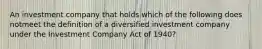 An investment company that holds which of the following does notmeet the definition of a diversified investment company under the Investment Company Act of 1940?