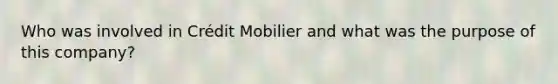 Who was involved in Crédit Mobilier and what was the purpose of this company?