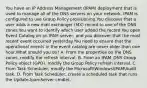 You have an IP Address Management (IPAM) deployment that is used to manage all of the DNS servers on your network. IPAM is configured to use Group Policy provisioning.You discover that a user adds a new mail exchanger (MX) record to one of the DNS zones.You want to identify which user added the record.You open Event Catalog on an IPAM server, and you discover that the most recent event occurred yesterday.You need to ensure that the operational events in the event catalog are never older than one hour.What should you do? A. From the properties on the DNS zones, modify the refresh interval. B. From an IPAM_DNS Group Policy object (GPO), modify the Group Policy refresh interval. C. From Task Scheduler, modify the MicrosoftWindowsIPAMAudit task. D. From Task Scheduler, create a scheduled task that runs the Update-IpamServer cmdlet.